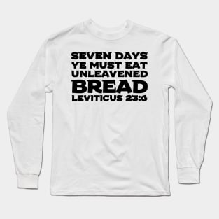 Leviticus 23-6 Passover Eat Unleavened Bread Bible Verse Long Sleeve T-Shirt